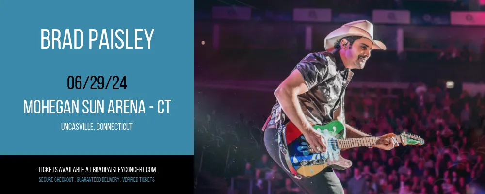 Brad Paisley at Mohegan Sun Arena - CT at Mohegan Sun Arena - CT